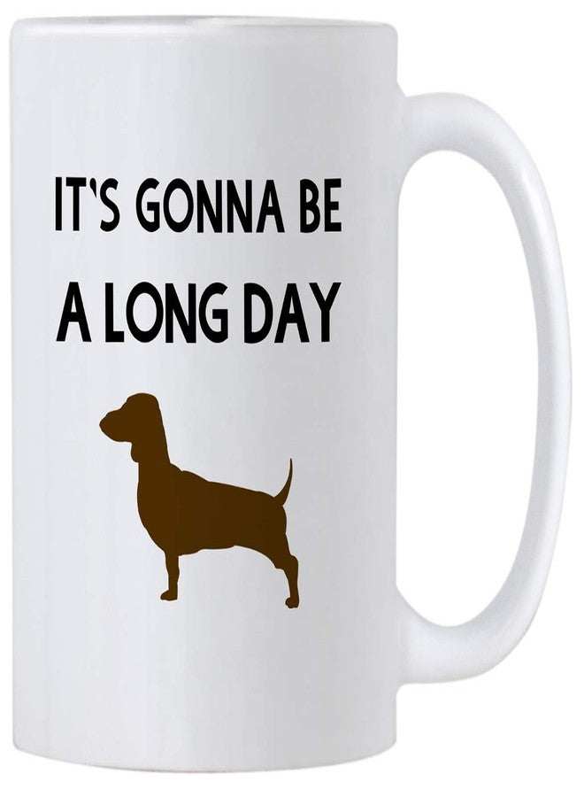 Casitika Funny Dachshund/Weiner Gifts. 11 oz Daschund Dog Lover Coffee Mug. It's Gonna be a Long Day. - Image 1
